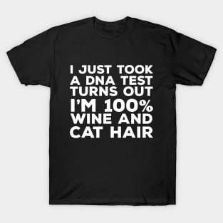 DNA Test Wine and Cat Hair T-Shirt